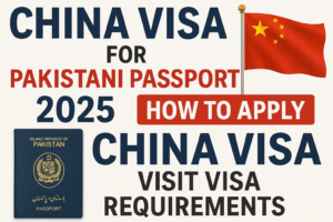 China Visa for Pakistani Passport 2025 | How to Apply China Visa | Visit Visa Requirements