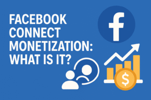 Facebook Connect Monetization: What Is It?