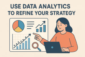 Use Data Analytics to Refine Your Strategy