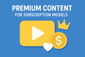 Create Premium Content for Subscription Models