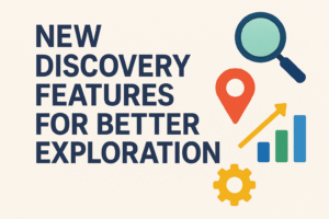 New Discovery Features for Better Exploration