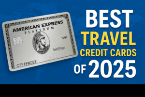 Amex Platinum Card: Best Travel Credit Cards of 2025