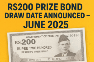 Rs200 Prize Bond Draw Date Announced – June 2025