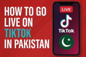 How to Go Live on TikTok in Pakistan