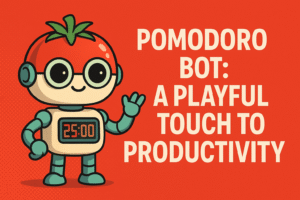 Pomodoro Bot: A Playful Touch to Productivity