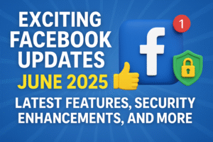 Facebook Updates June 2025